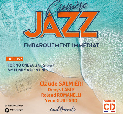 Digipack La Croisière JAZZ - Embarquement Immédiat - Pochette 2 CD